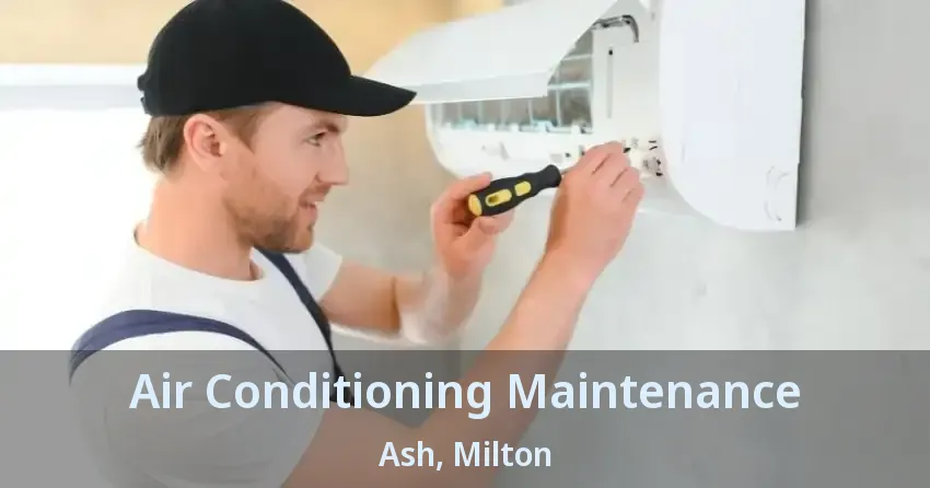 Air Conditioning Maintenance Ash, Milton - ON