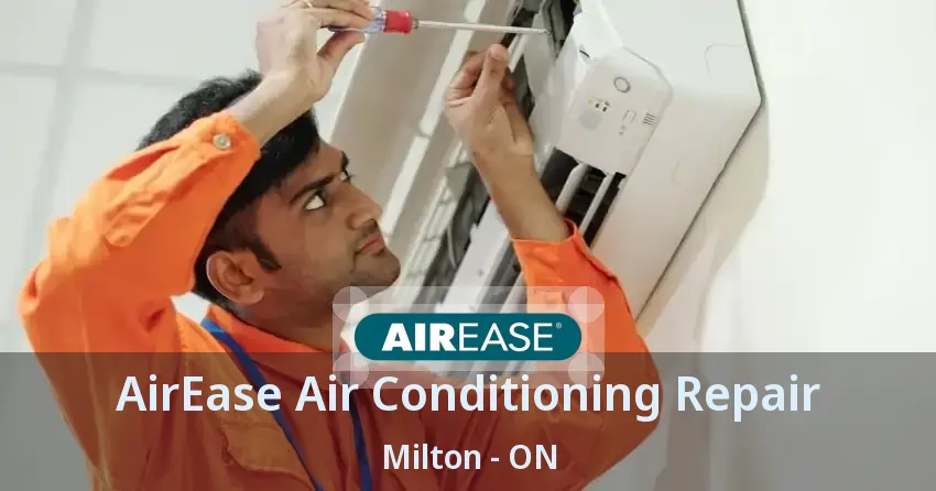 AirEase Air Conditioning Repair Milton - ON