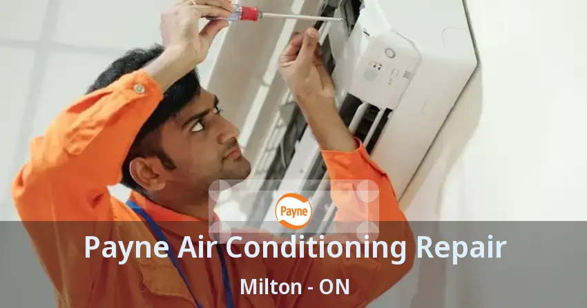 Payne Air Conditioning Repair Milton - ON