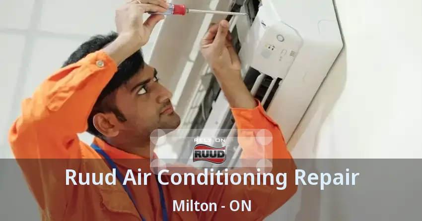 Ruud Air Conditioning Repair Milton - ON