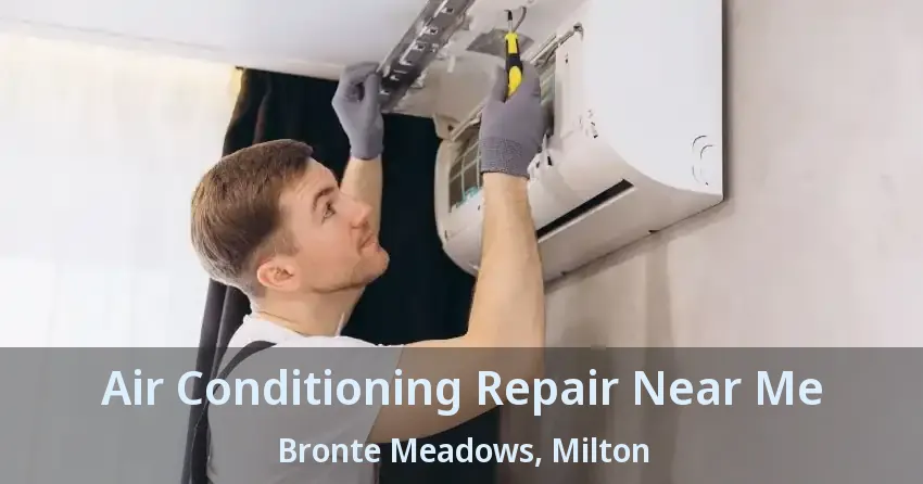 Air Conditioning Repair Near Me Bronte Meadows, Milton - ON