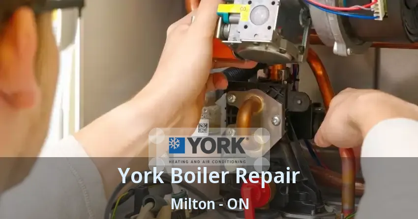 York Boiler Repair Milton - ON