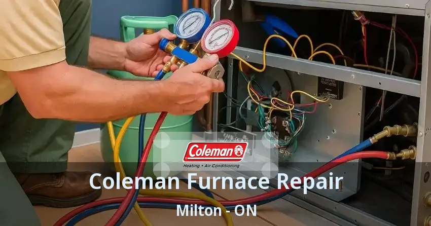 Coleman Furnace Repair Milton - ON