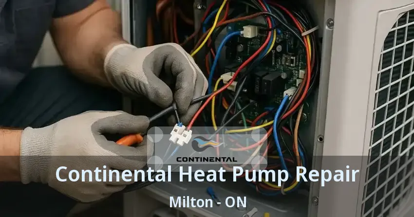 Continental Heat Pump Repair Milton - ON