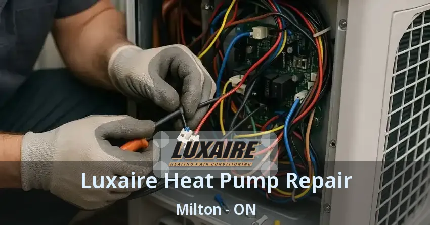 Luxaire Heat Pump Repair Milton - ON