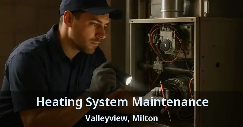 Heating System Maintenance Valleyview, Milton - ON