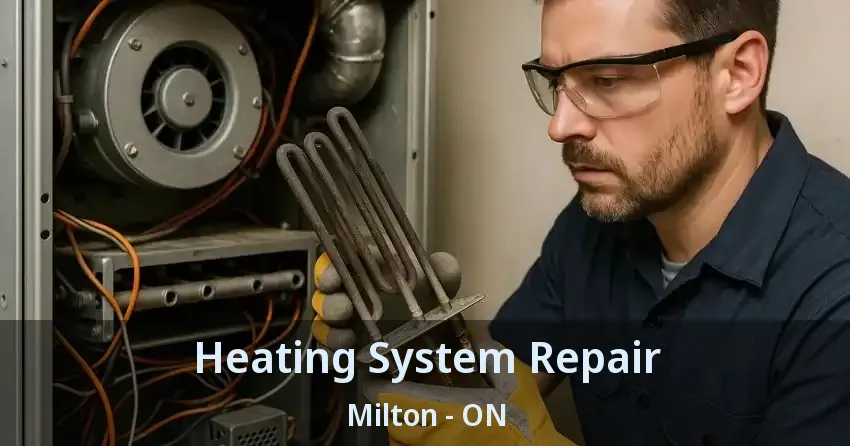 Heating System Repair Milton - ON