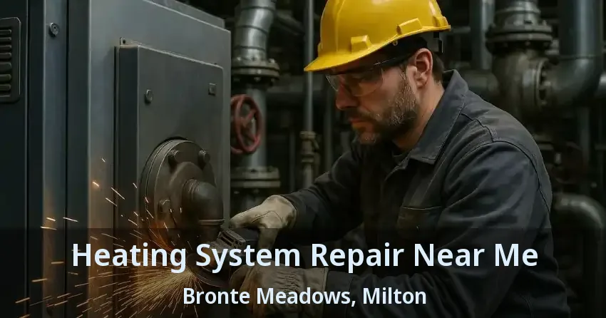 Heating System Repair Near Me Bronte Meadows, Milton - ON
