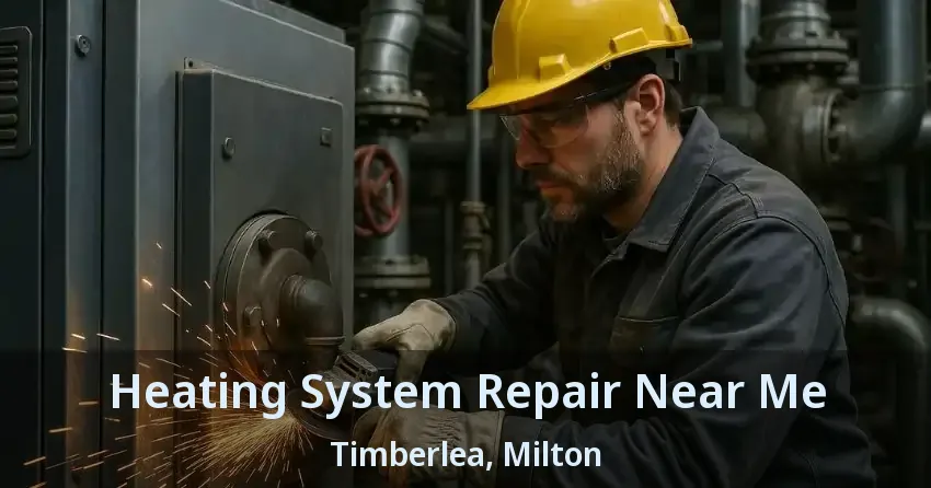 Heating System Repair Near Me Timberlea, Milton - ON