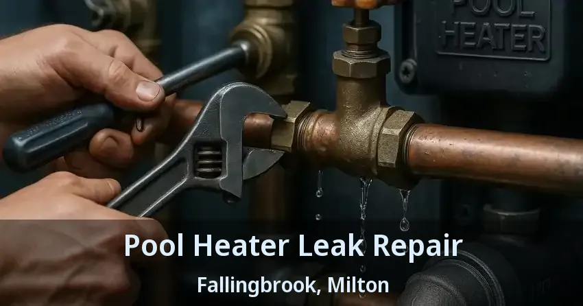 Pool Heater Leak Repair Fallingbrook, Milton - ON