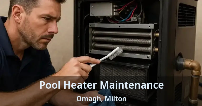 Pool Heater Maintenance Omagh, Milton - ON