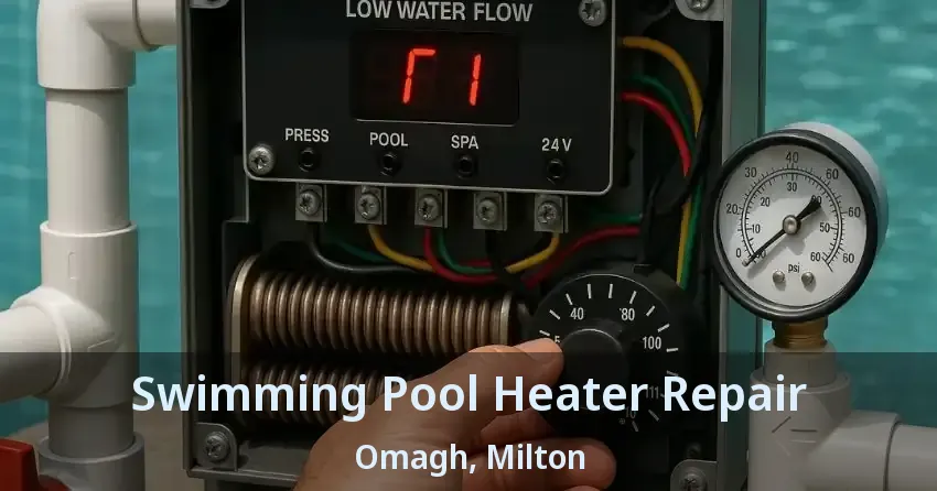 Swimming Pool Heater Repair Omagh, Milton - ON