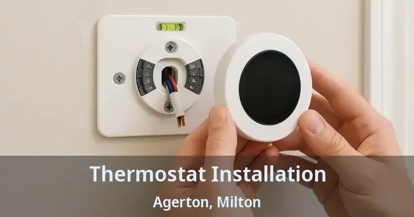 Thermostat Installation Agerton, Milton - ON